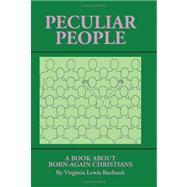 Peculiar People : A Book about Born-Again Christians