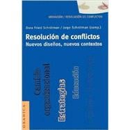 Resolución de Conflictos : Nuevos Diseños, Nuevos Contextos