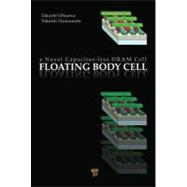 Floating Body Cell: A Novel Capacitor-Less DRAM Cell