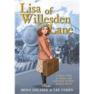 Lisa of Willesden Lane A True Story of Music and Survival During World War II