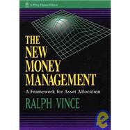The New Money Management A Framework for Asset Allocation