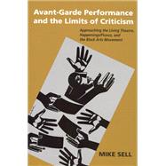 Avant-Garde Performance and the Limits of Criticism