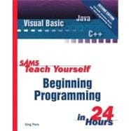 Sams Teach Yourself Beginning Programming in 24 Hours