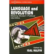 Language and Revolution: Making Modern Political Identities