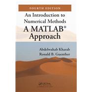 An Introduction to Numerical Methods: A MATLAB Approach, Fourth Edition
