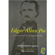 Edgar Allan Poe: A Critical Biography