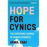 Hope for Cynics The Surprising Science of Human Goodness book cover, ISBN 9781538743072