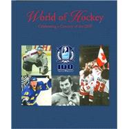 World of Hockey : Celebrating a Century of the IIHF