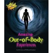 Amazing Out-of-Body Experiences