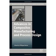 Advances in Composites Manufacturing and Process Design