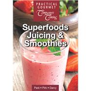 Superfood Juicing and Smoothies