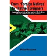 From Foreign Natives to Native Foreigners
