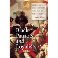 Black Patriots and Loyalists