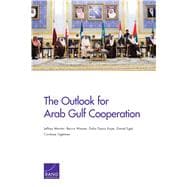 The Outlook for Arab Gulf Cooperation