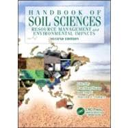 Handbook of Soil Sciences: Resource Management and Environmental Impacts, Second Edition,9781439803073