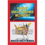 Ordinary Grocery Consumer Millionaires