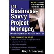 The Business Savvy Project Manager Indispensable Knowledge and Skills for Success