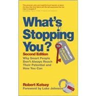 What's Stopping You? Why Smart People Don't Always Reach Their Potential and How You Can