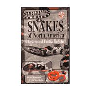 Snakes of North America : Eastern and Central Regions