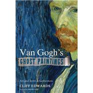 Van Gogh's Ghost Paintings