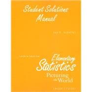 Student Solution Manual to Accompany Elementary Statistics - Picturing the World