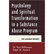Psychology and Spiritual Transformation in a Substance Abuse Program The Lazarus Project