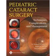 Pediatric Cataract Surgery Techniques, Complications, and Management