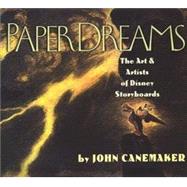 Paper Dreams The Art & Artists of Disney Storyboards