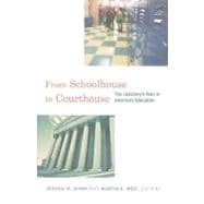 From Schoolhouse to Courthouse The Judiciary's Role in American Education