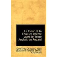 La Fleur Et La Feuille: Poeme Avec Le Texte Anglais En Regard