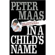 In a Child's Name Legacy of a Mother's Murder