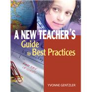 A New Teacher's Guide to Best Practices