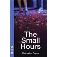 The Small Hours (NHB Modern Plays)