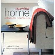 Essential Home : Putting Together Your Perfect Home,9781841723075