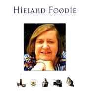 Hieland Foodie: A Scottish Culinary Voyage With Clarissa