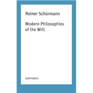 Modern Philosophies of the Will