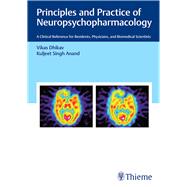 Principles and Practice of Neuropsychopharmacology