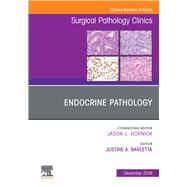 Endocrine Pathology, an Issue of Surgical Pathology Clinics