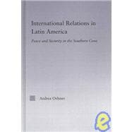 International Relations in Latin America: Peace and Security in the Southern Cone