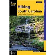 Hiking South Carolina A Guide To The State’s Greatest Hikes