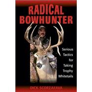 Radical Bowhunter,9780811733076
