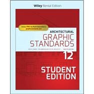 Architectural Graphic Standards, 12th Edition, Student Edition [Rental Edition]