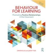 Behaviour for Learning: Proactive Approaches to Behaviour Management