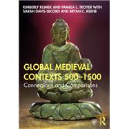 Global Medieval Contexts 500 – 1500