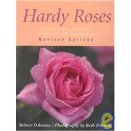 Hardy Roses : An Organic Guide to Growing Frost and Disease-Resistant Varieties