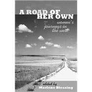 Road of Her Own Women's Journeys in the West