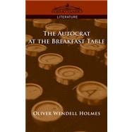 The Autocrat at the Breakfast Table