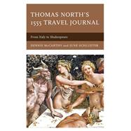 Thomas North's 1555 Travel Journal From Italy to Shakespeare