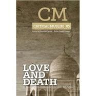Critical Muslim 5 Love and Death