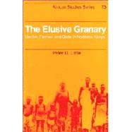 The Elusive Granary: Herder, Farmer, and State in Northern Kenya